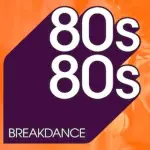 80s80s - Breakdance