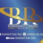 Bankedoutt Radio Show