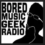 Bored Music Geek Radio