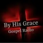 By His Grace Gospel Radio