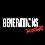 Generations - Rookie