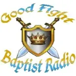 Good Fight Baptist Radio