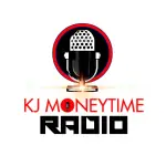 KJ MONEY TIME RADIO 