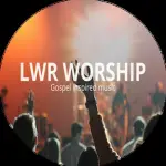 LWR Radio - Worship