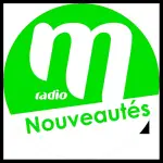 M Radio - Nouveautés