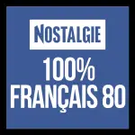 Nostalgie - 100% Français 80