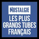 Nostalgie - Les Plus Grands Tubes Français