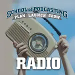 School of Podcasting Radio