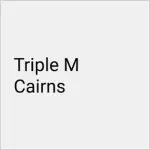 Triple M Cairns