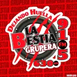 La Bestia Grupera - XHCCQ