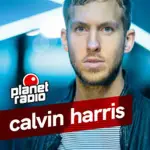 planet radio - planet calvin harris