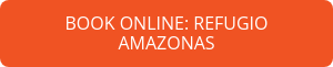 BOOK ONLINE: REFUGIO AMAZONAS