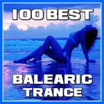 100 Greatest - 100 Best Balearic Trance