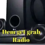 Dem get grab radio 