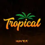 Hunter.FM - Tropical