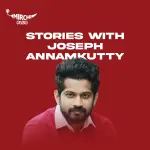 Radio Mirchi - Stories with Joseph Annamkutty