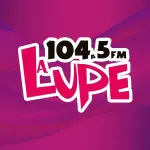 La Lupe 104.5 - XHCHA